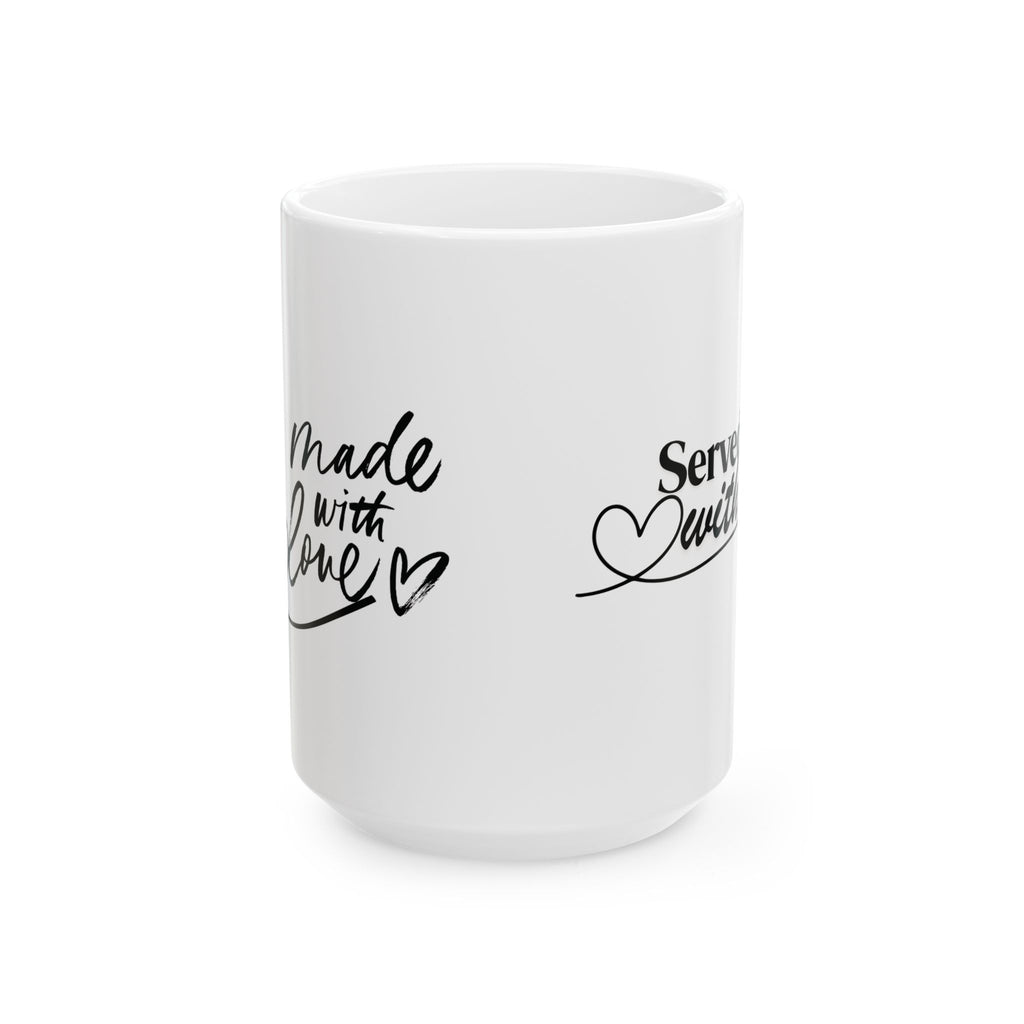 Made With Love   Served With Love Ceramic Mug — Handwritten Heart Coffee Cup (15oz)