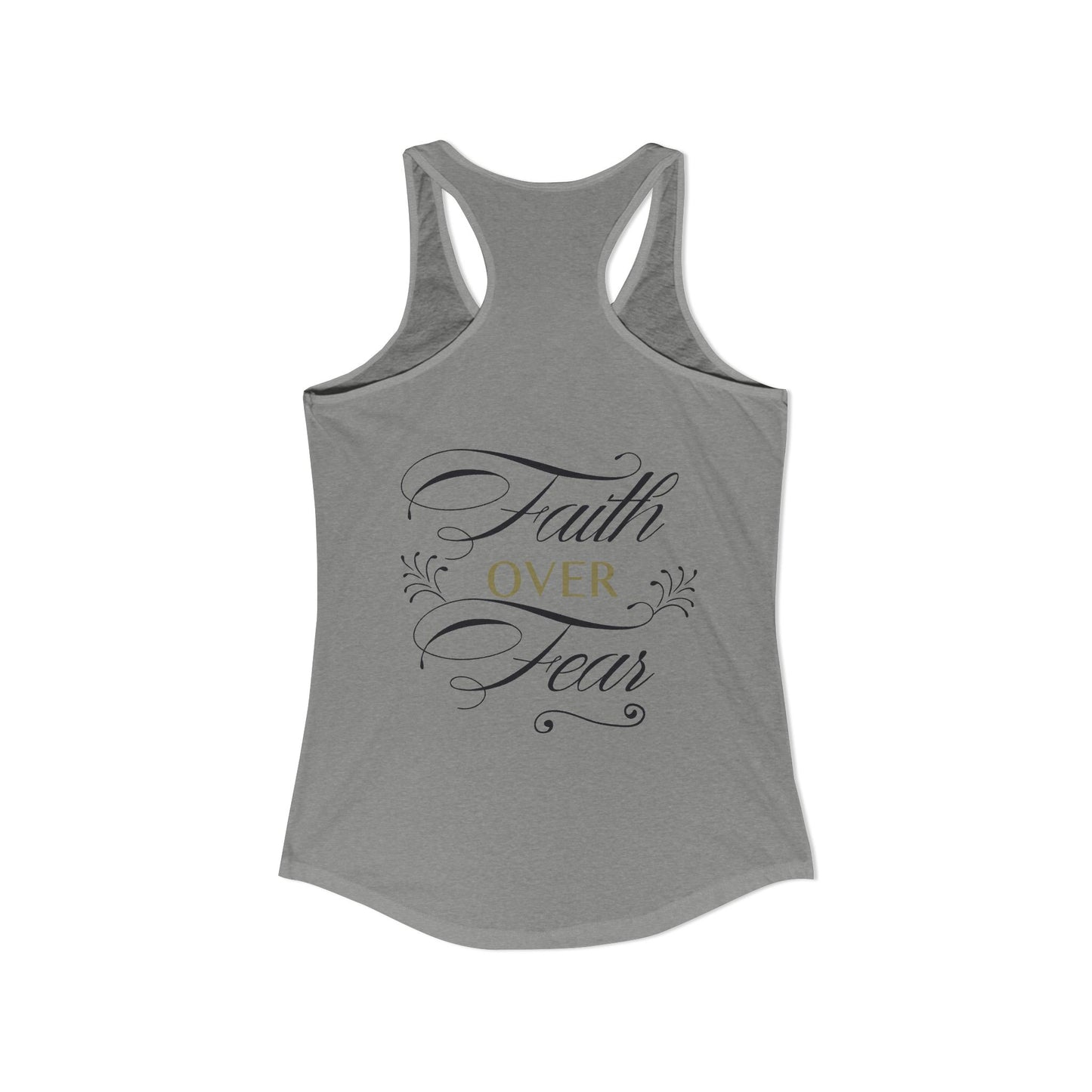 Women's Ideal Racerback Tank - "Faith Over Fear"